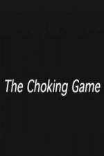 Watch The Choking Game Afdah