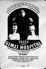 Watch Tales from the Gimli Hospital Afdah
