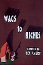 Watch Wags to Riches Afdah