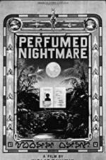 Watch Perfumed Nightmare Online Afdah
