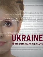 Watch Ukraine: From Democracy to Chaos Afdah