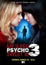 Watch My Super Psycho Sweet 16: Part 3 Afdah