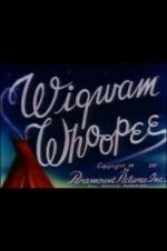 Watch Wigwam Whoopee Afdah