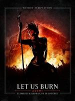 Watch Within Temptation: Let Us Burn: Elements & Hydra Live in Concert Afdah