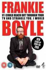 Watch Frankie Boyle Live 2: If I Could Reach Out Through Your TV and Strangle You I Would Afdah