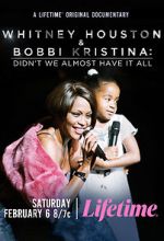Watch Whitney Houston & Bobbi Kristina: Didn\'t We Almost Have It All Afdah