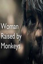 Watch Woman Raised By Monkeys Afdah
