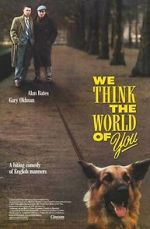 Watch We Think the World of You Afdah