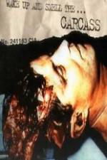 Watch Carcass - Wake Up and Smell the Carcass Afdah