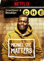 Watch Michael Che Matters (TV Special 2016) Afdah