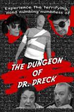 Watch The Dungeon of Dr Dreck Afdah