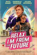 Watch Relax, I\'m from the Future Afdah