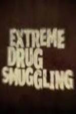 Watch Discovery Channel Extreme Drug Smuggling Afdah