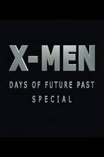 Watch X-Men: Days of Future Past Special Afdah