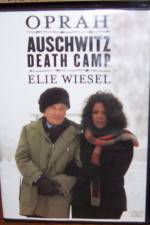 Watch A Special Presentation Oprah and Elie Weisel at Auschwitz Death Camp Afdah