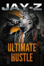Watch Jay-Z: Ultimate Hustle Afdah