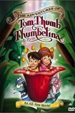 Watch The Adventures of Tom Thumb & Thumbelina Afdah