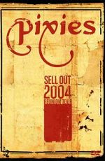 Watch The Pixies Sell Out: 2004 Reunion Tour Afdah