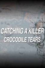 Watch Catching a Killer Crocodile Tears Afdah