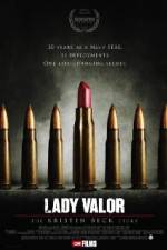 Watch Lady Valor: The Kristin Beck Story Afdah