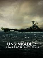 Watch Unsinkable: Japan\'s Lost Battleship Afdah