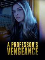 Watch A Professor\'s Vengeance Afdah