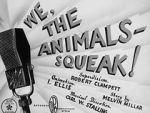Watch We, the Animals - Squeak! (Short 1941) Afdah