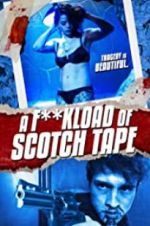 Watch F*ckload of Scotch Tape Afdah