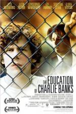 Watch The Education of Charlie Banks Afdah