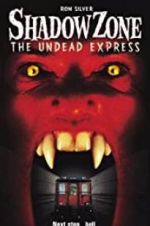 Watch Shadow Zone: The Undead Express Afdah