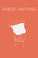 Watch Almost Anything Afdah