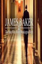 Watch James Baker: The Man Who Made Washington Work Afdah