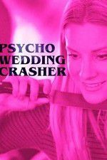 Watch Psycho Wedding Crasher Afdah