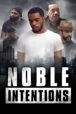 Watch Noble Intentions Afdah