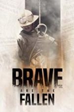 Watch Brave are the Fallen Afdah