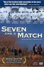 Watch Seven and a Match Afdah