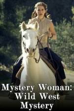 Watch Mystery Woman: Wild West Mystery Afdah