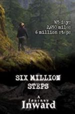 Watch Six Million Steps: A Journey Inward Afdah