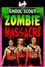 Watch Ghoul Scout Zombie Massacre Afdah