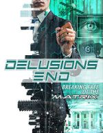 Watch Delusions End: Breaking Free of the Matrix Afdah