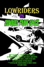 Watch Lowriders vs Zombies from Space Afdah
