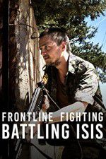 Watch Frontline Fighting Battling ISIS Afdah