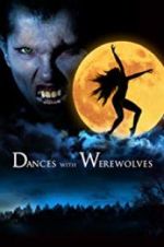 Watch Dances with Werewolves Afdah