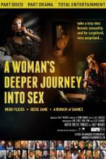 Watch A Woman's Deeper Journey Into Sex Afdah