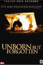 Watch Unborn But Forgotten Afdah