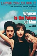 Watch Woman Is the Future of Man Afdah