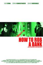 Watch How to Rob a Bank (and 10 Tips to Actually Get Away with It) Afdah