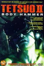 Watch Tetsuo II: Body Hammer Afdah