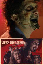 Watch Larry Gone Demon Afdah
