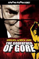 Watch Herschell Gordon Lewis The Godfather of Gore Afdah